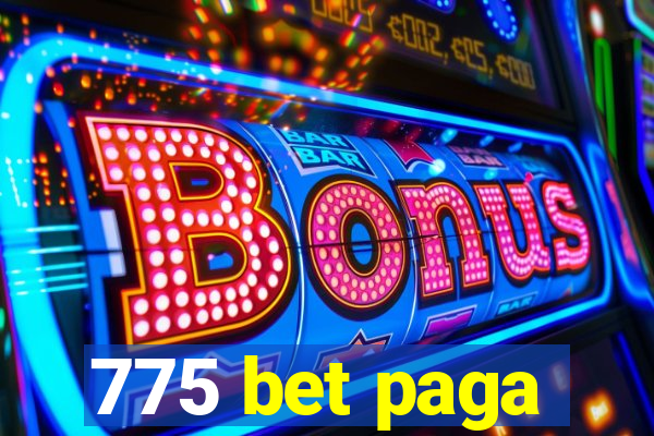 775 bet paga